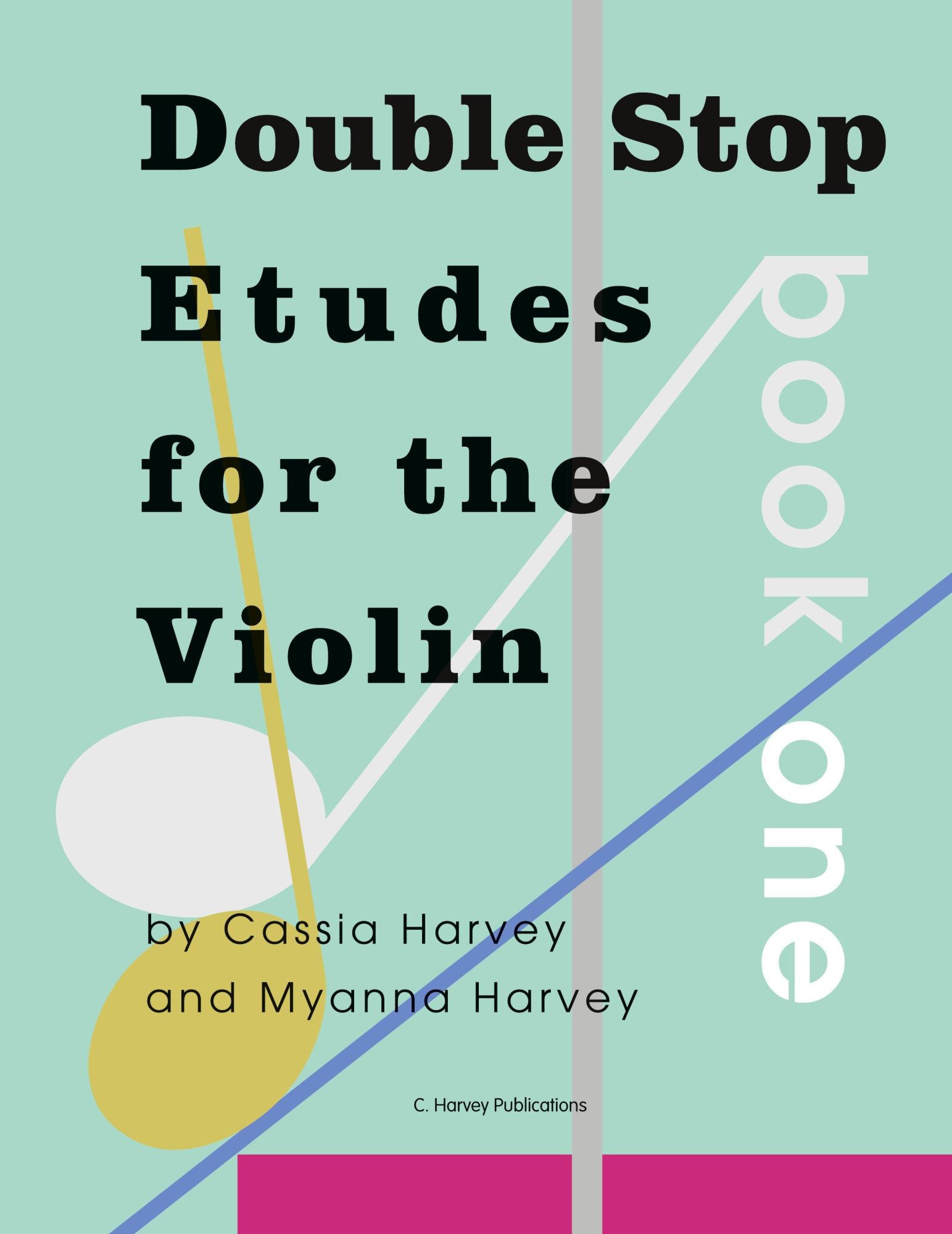 Cover: 9781635232691 | Double Stop Etudes for the Violin, Book One | Cassia Harvey (u. a.)