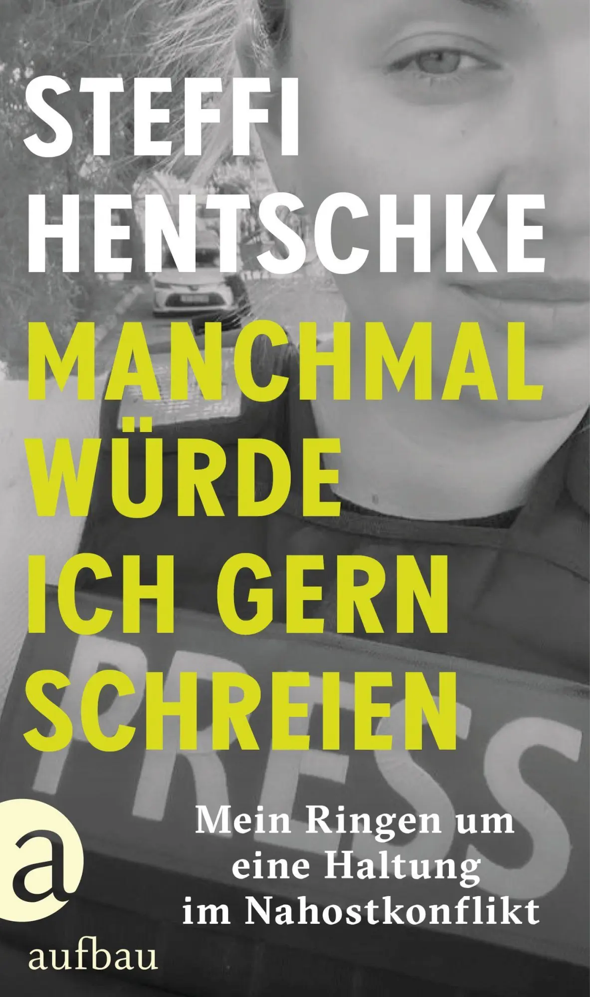Cover: 9783351042691 | Manchmal würde ich gern schreien | Steffi Hentschke | Buch | 304 S.