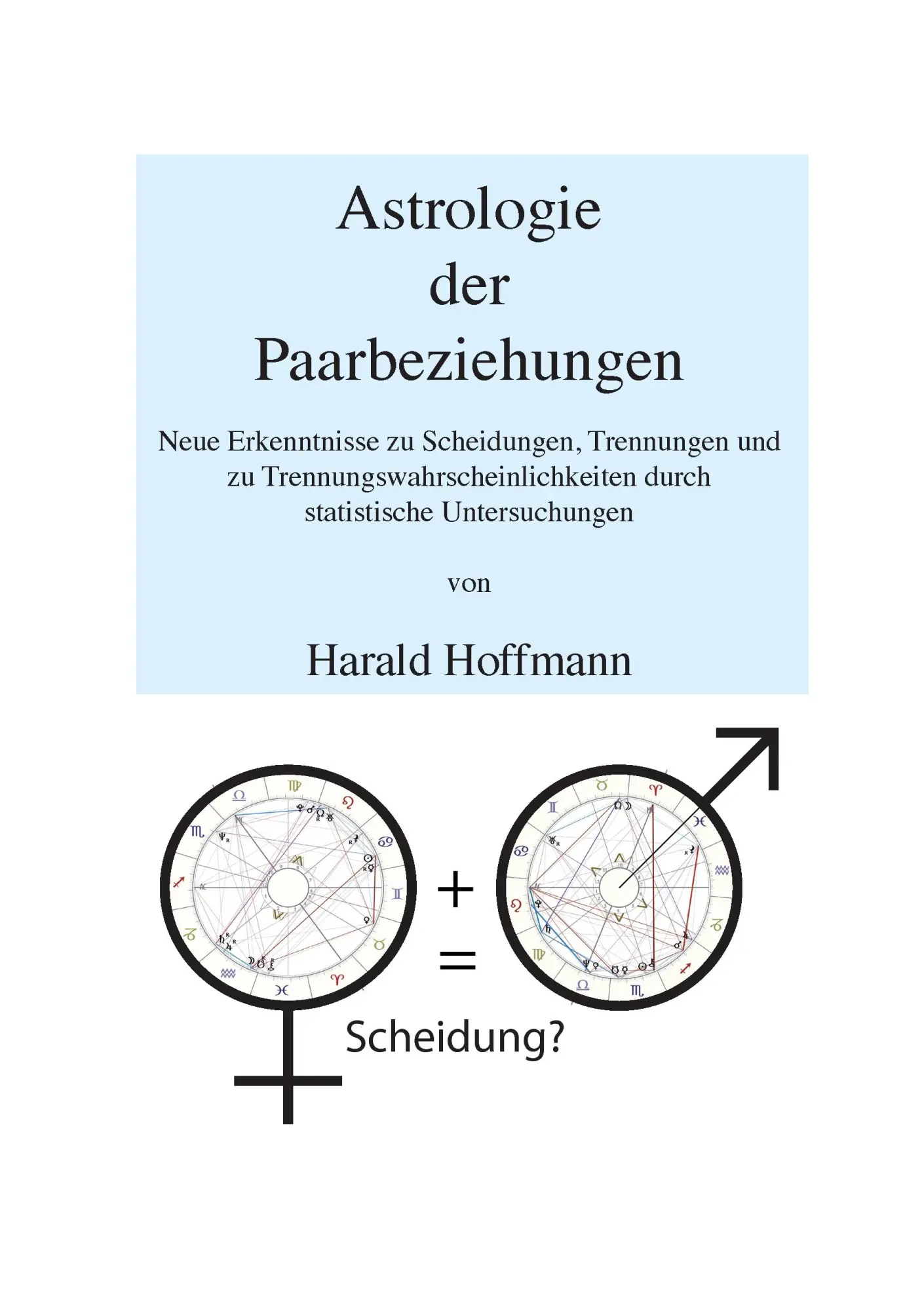 Cover: 9783732292691 | Astrologie der Paarbeziehungen | Harald Hoffmann | Taschenbuch | 2013