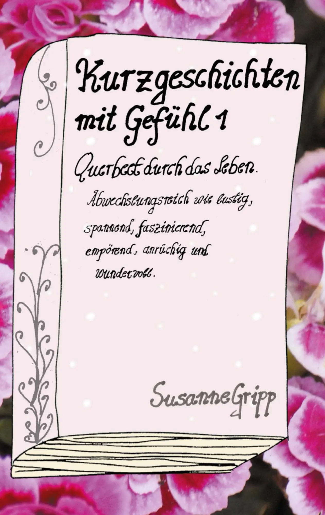 Cover: 9783751932691 | Kurzgeschichten mit Gefühl 1 | Susanne Gripp | Taschenbuch | Paperback