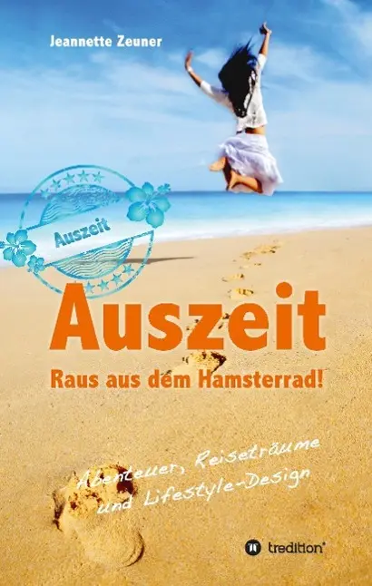 Cover: 9783849592691 | Auszeit - Raus aus dem Hamsterrad | Jeannette Zeuner | Buch | 148 S.