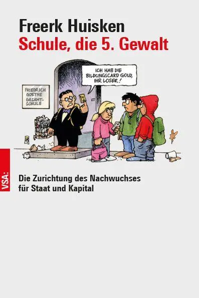 Cover: 9783964882691 | Schule, die 5. Gewalt | Freerk Huisken | Taschenbuch | 152 S. | 2026