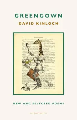 Cover: 9781800172791 | Greengown | New and Selected Poems | David Kinloch | Taschenbuch