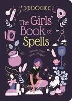 Cover: 9781839402791 | The Girls' Book of Spells | Release Your Inner Magic! | Rachel Elliot