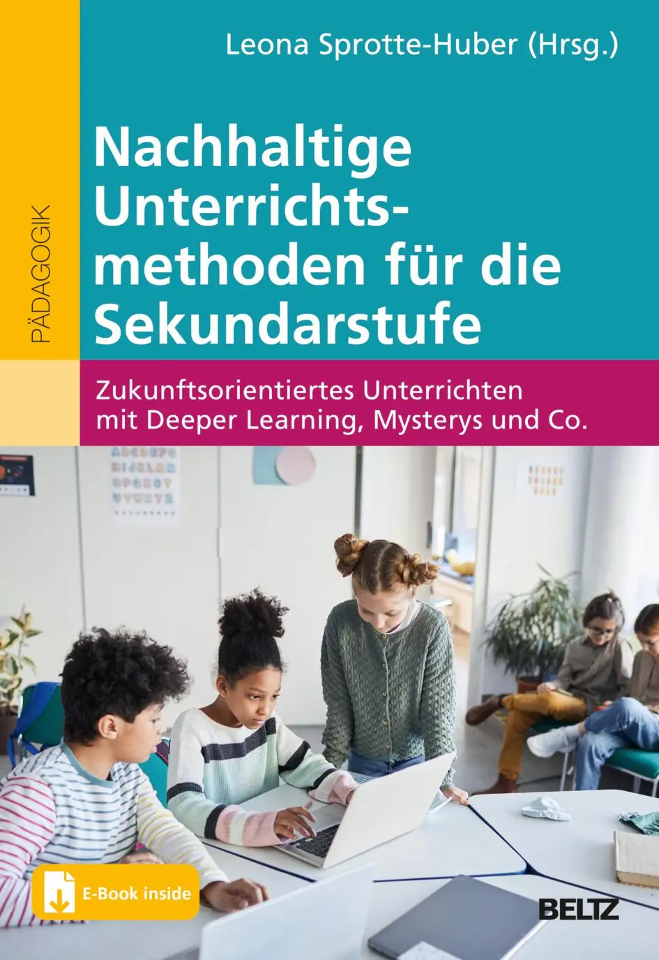 Cover: 9783407632791 | Nachhaltige Unterrichtsmethoden für die Sekundarstufe | Sprotte-Huber