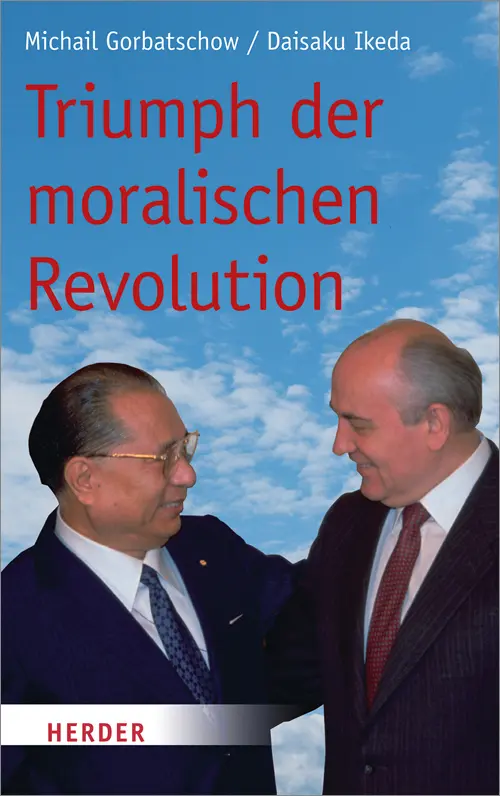 Cover: 9783451332791 | Triumph der moralischen Revolution | Michail Gorbatschow (u. a.)