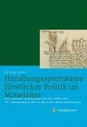 Cover: 9783799542791 | Handlungsspielräume fürstlicher Politik im Mittelalter | Oliver Auge