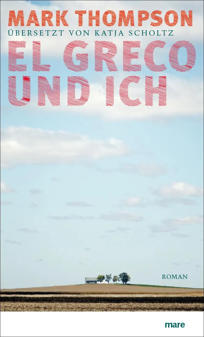 Cover: 9783866482791 | El Greco und ich | Mark Thompson | Buch | 238 S. | Deutsch | 2018