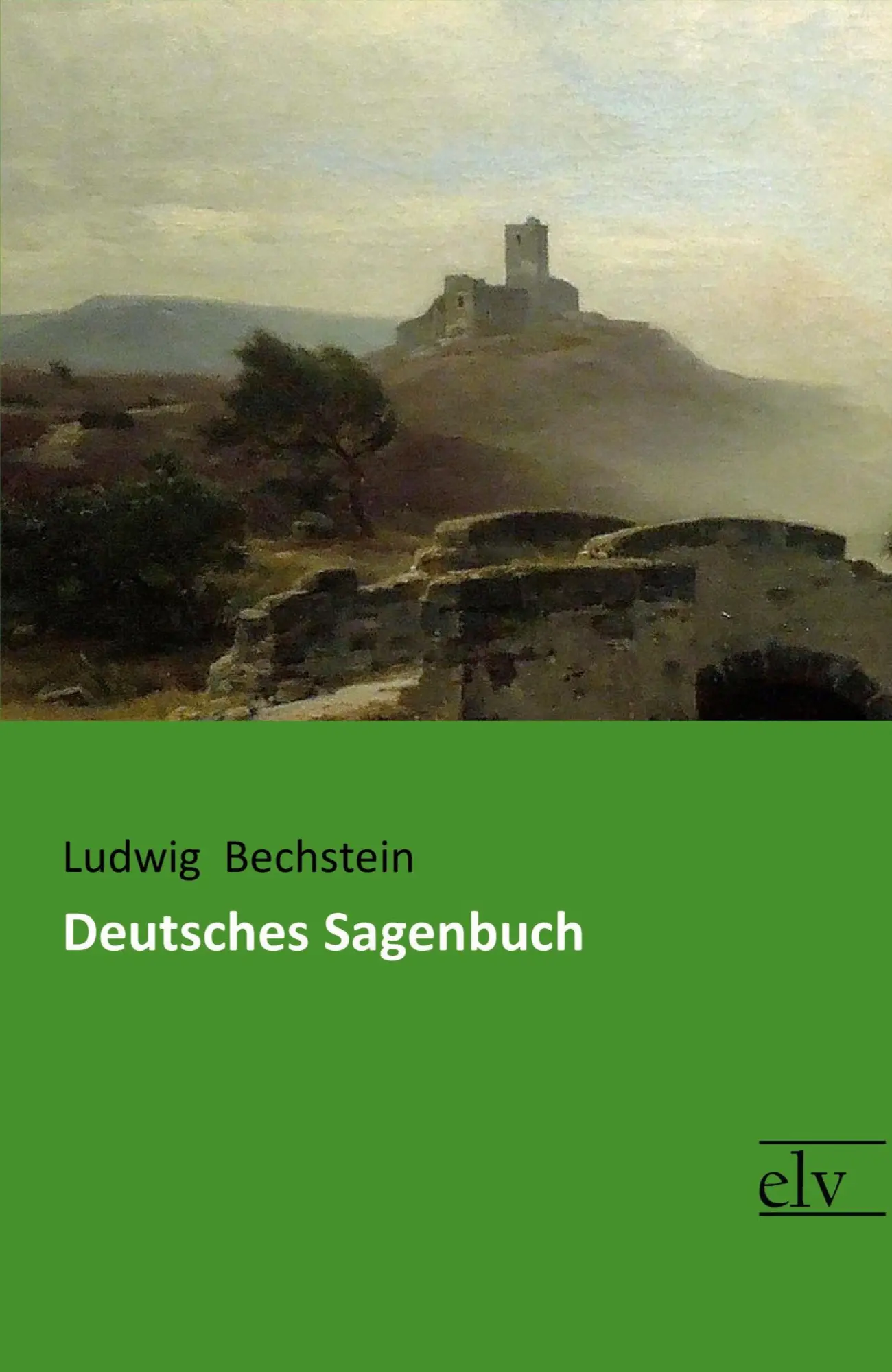 Cover: 9783959092791 | Deutsches Sagenbuch | Ludwig Bechstein | Taschenbuch | Paperback