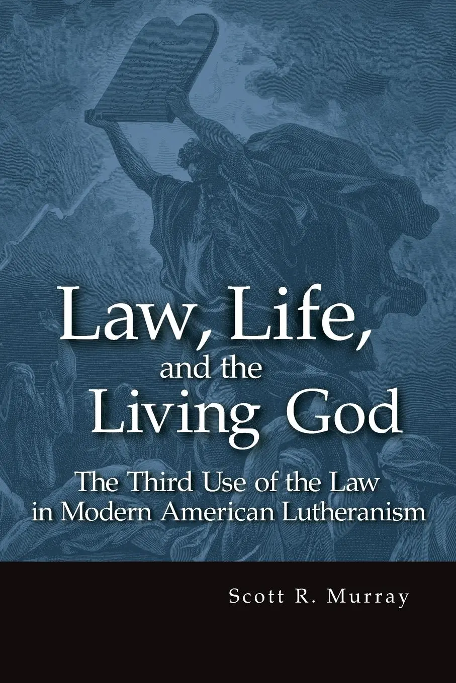 Cover: 9780570042891 | Law, Life, and the Living God | Scott R Murray | Taschenbuch | 2019