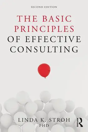Cover: 9781138542891 | The Basic Principles of Effective Consulting | Linda K. Stroh | Buch