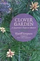Cover: 9781469682891 | Clover Garden | A Carolinian's Piedmont Memoir | Bland Simpson | Buch