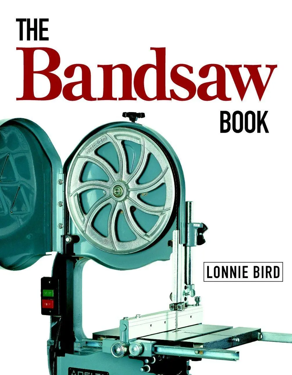 Cover: 9781561582891 | The Bandsaw Book | Lonnie Bird | Taschenbuch | Kartoniert / Broschiert