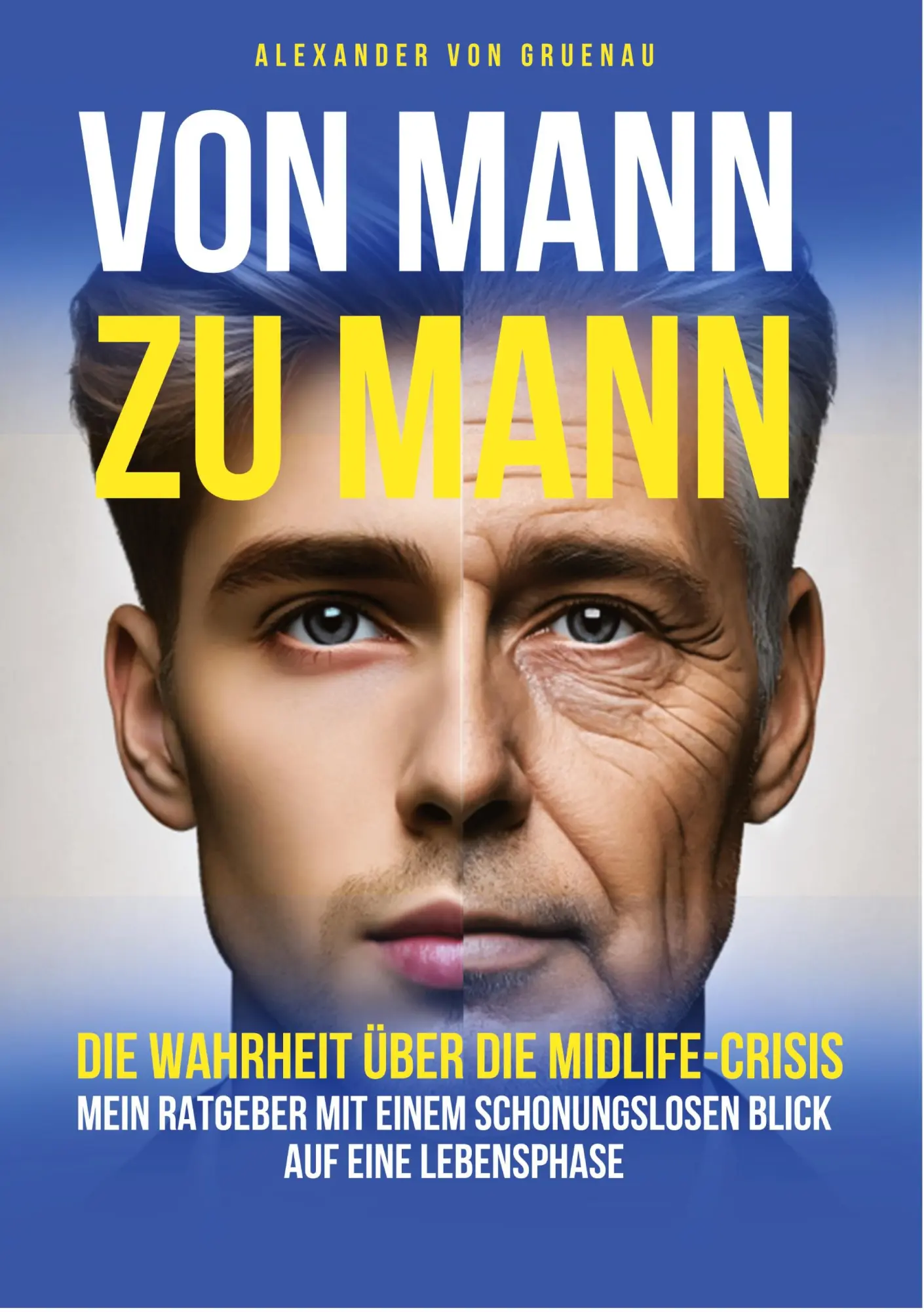 Cover: 9783384552891 | Von Mann zu Mann | Die Wahrheit über Männer in der Midlife-Crisis