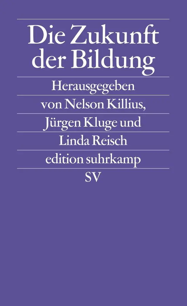 Cover: 9783518122891 | Die Zukunft der Bildung | Linda Reisch (u. a.) | Taschenbuch | 228 S.