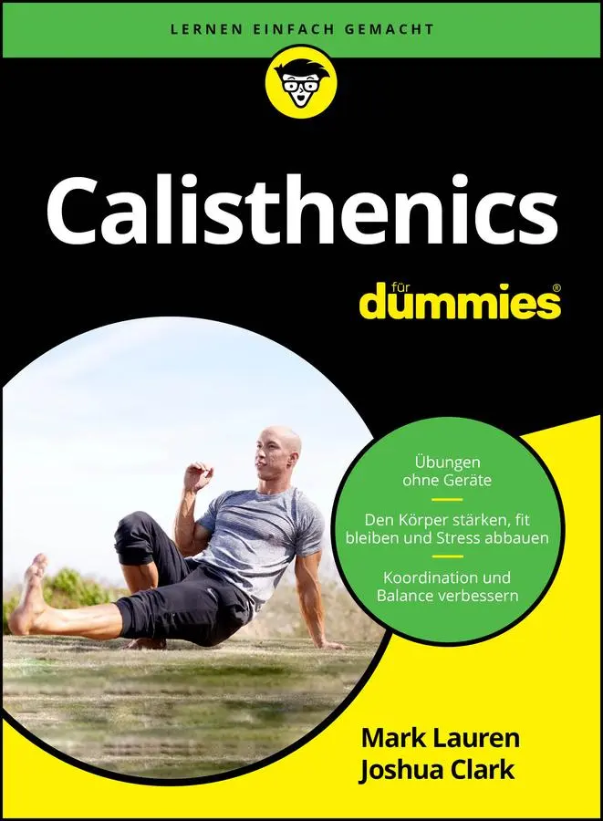 Cover: 9783527722891 | Calisthenics für Dummies | Mark Lauren (u. a.) | Taschenbuch | 336 S.