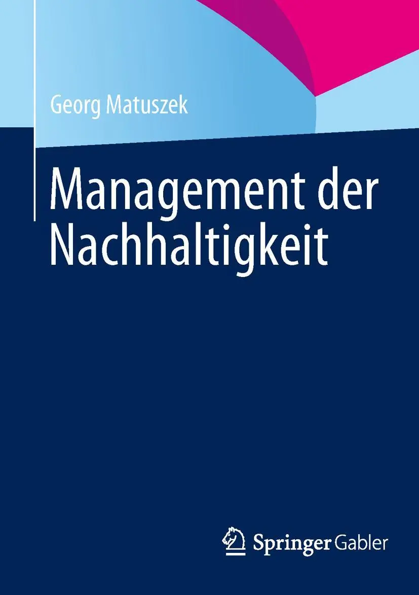 Cover: 9783658022891 | Management der Nachhaltigkeit | Georg Matuszek | Taschenbuch | ix