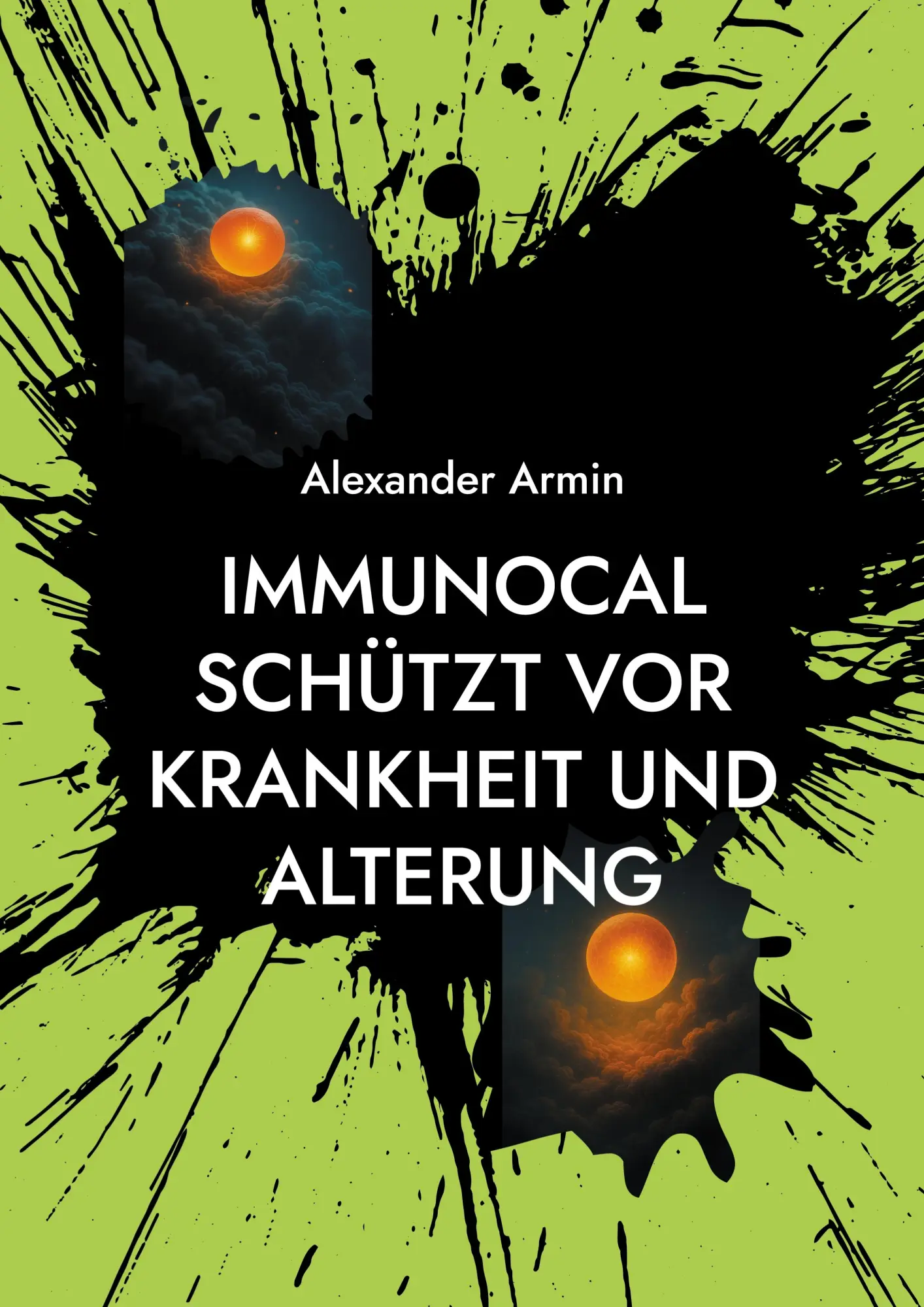 Cover: 9783695102891 | Immunocal schützt vor Krankheit und Alterung | Alexander Armin | Buch