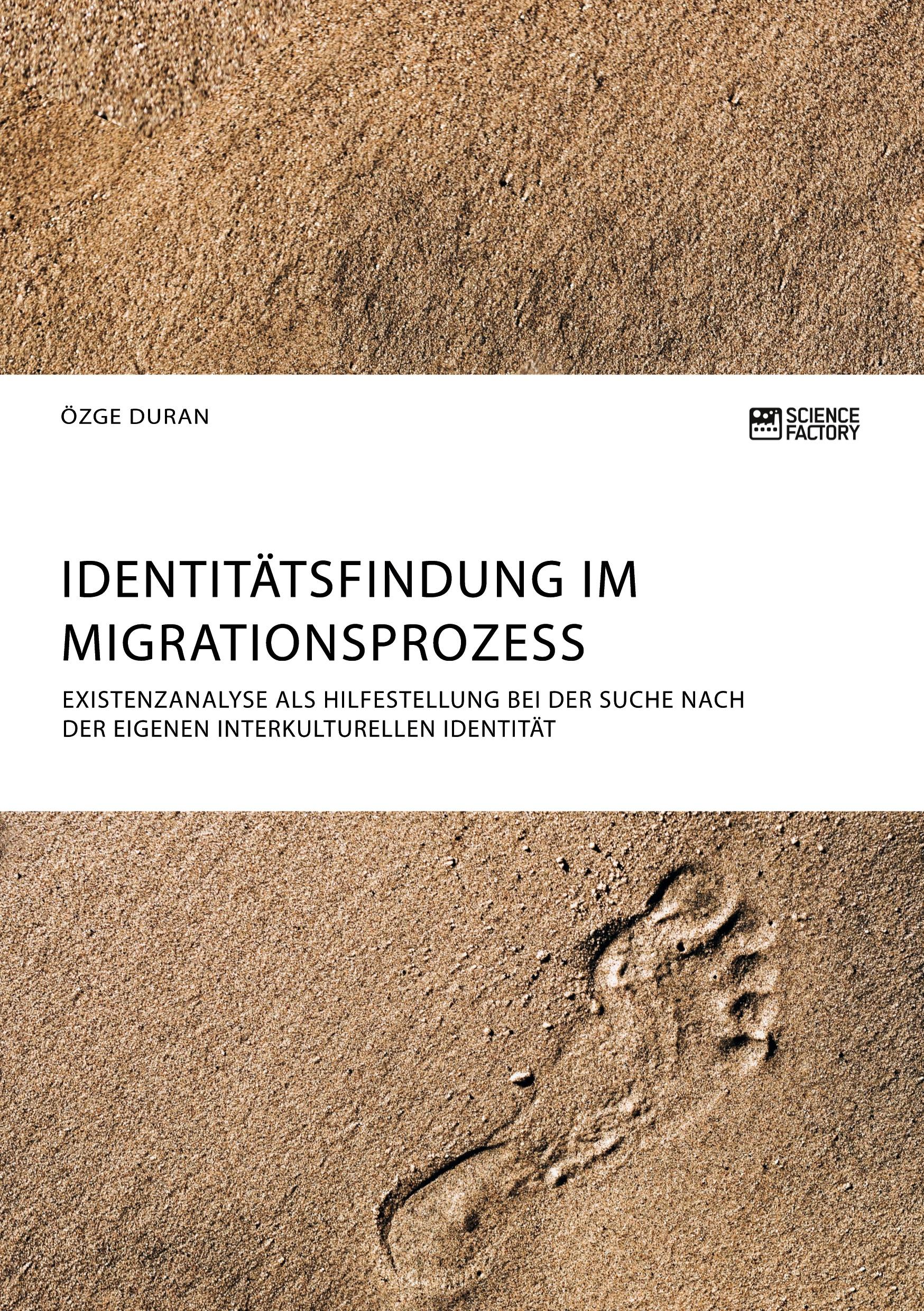 Cover: 9783956872891 | Identitätsfindung im Migrationsprozess. Existenzanalyse als...