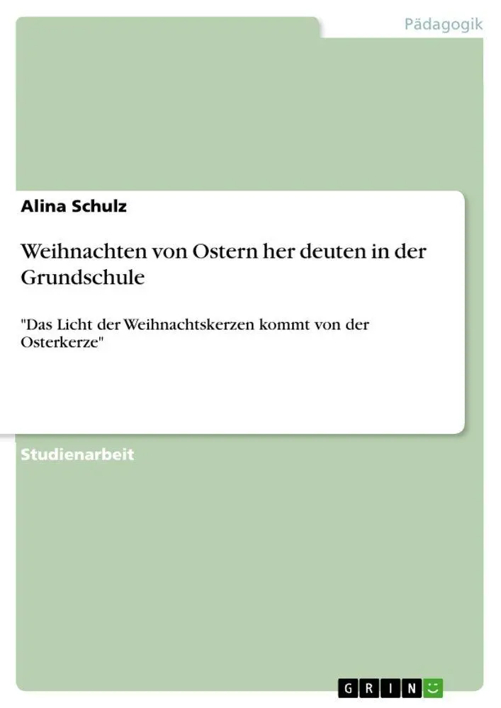 Cover: 9783963562891 | Weihnachten von Ostern her deuten in der Grundschule | Alina Schulz