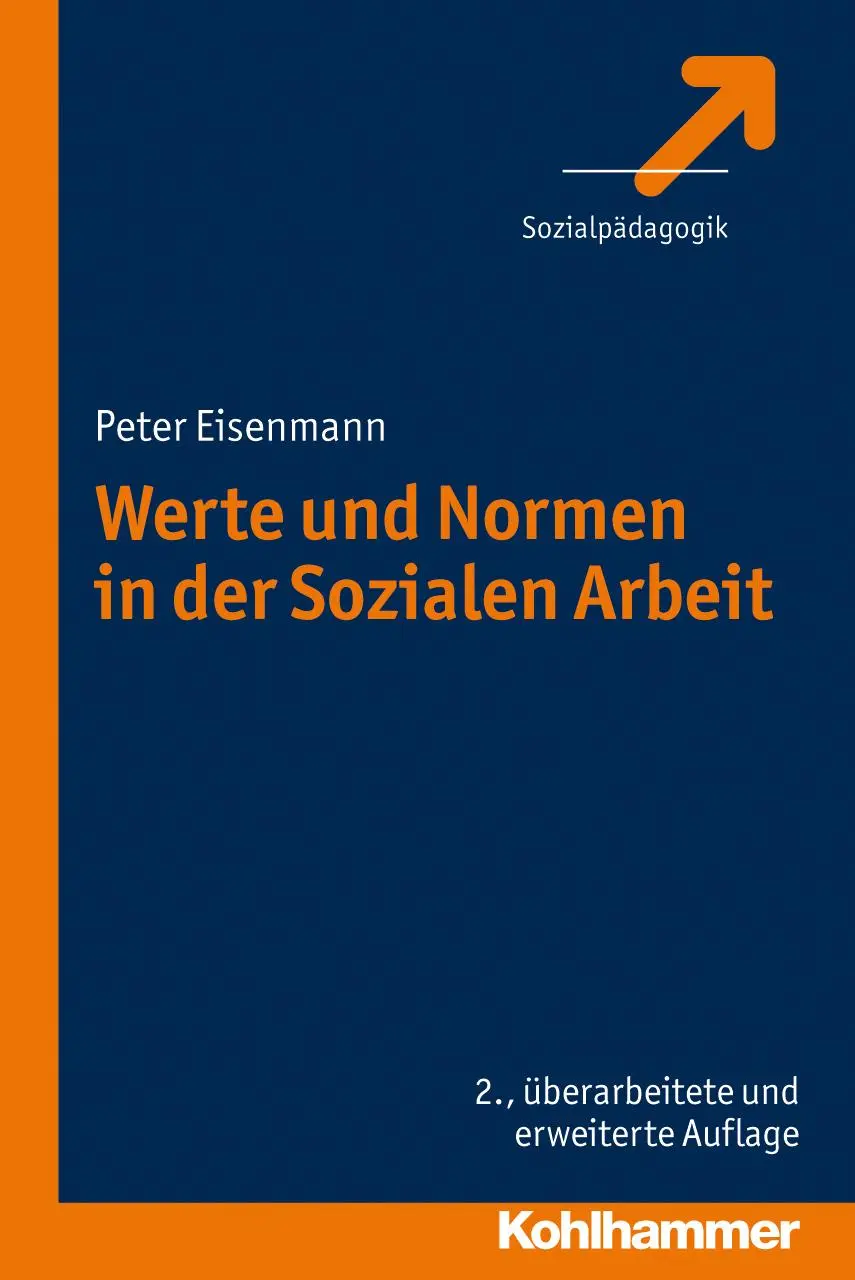 Cover: 9783170222991 | Werte und Normen in der Sozialen Arbeit | Peter Eisenmann | Buch