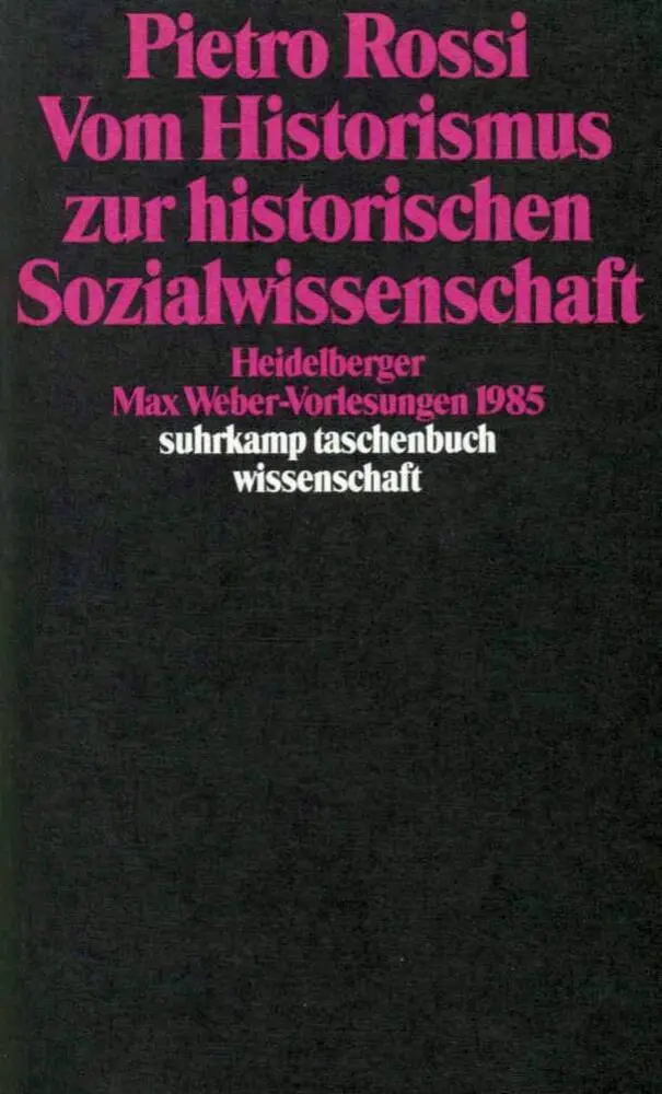 Cover: 9783518282991 | Vom Historismus zur historischen Sozialwissenschaft | Pietro Rossi
