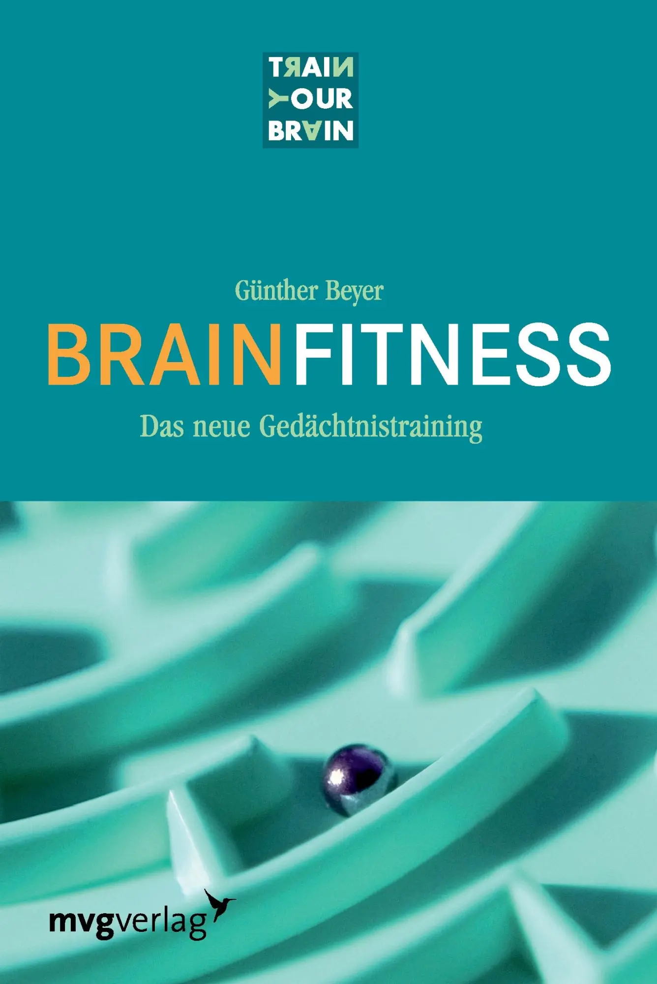 Cover: 9783868822991 | Brain Fitness | Günther Beyer | Taschenbuch | 240 S. | Deutsch | 2004
