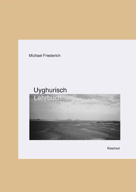 Cover: 9783895002991 | Uyghurisch Lehrbuch | Michael Friedrich (u. a.) | Buch | Reichert