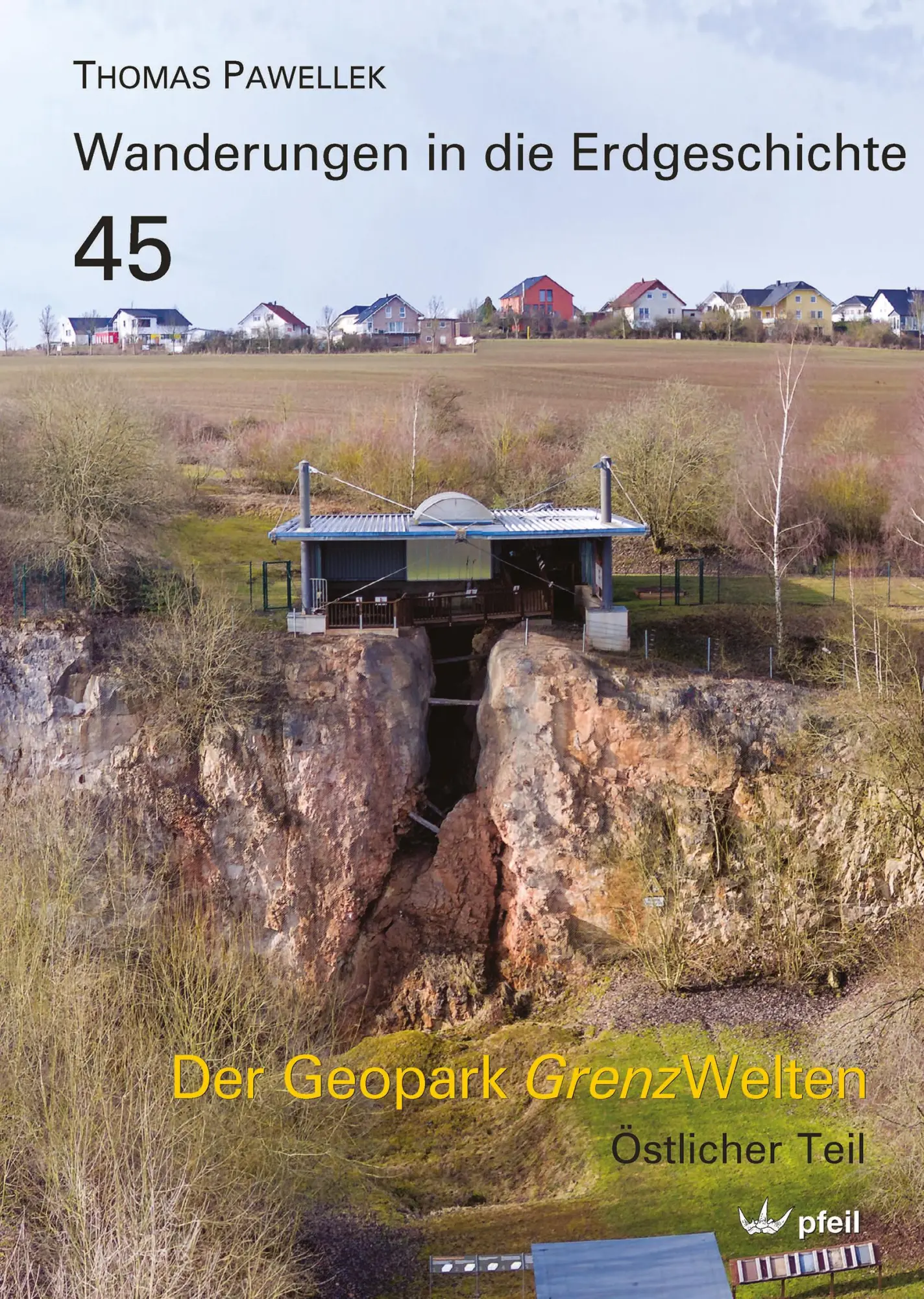 Cover: 9783899372991 | Der Geopark Grenzwelten | Östlicher Teil | Thomas Pawellek | Buch