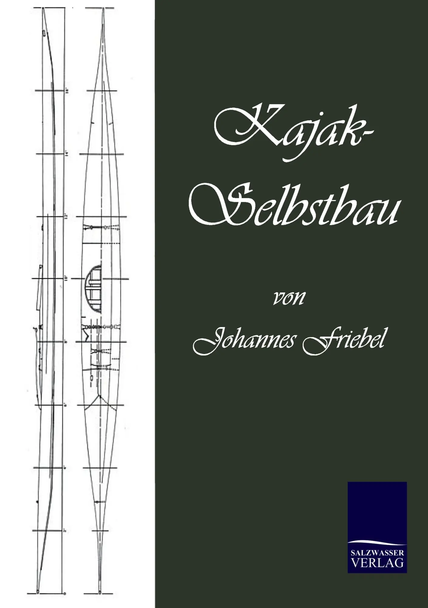 Cover: 9783941842991 | Kajak-Selbstbau | Johannes Friebel | Taschenbuch | 120 S. | Deutsch