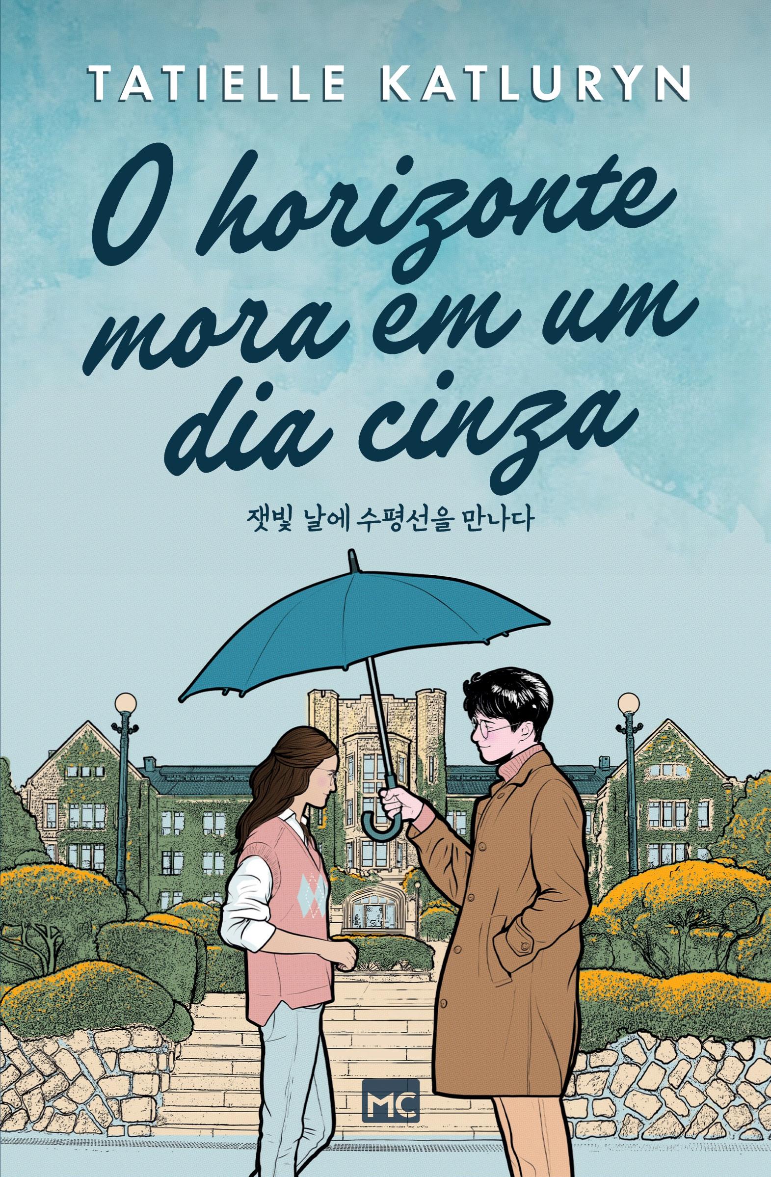 Cover: 9786559882991 | O horizonte mora em um dia cinza | Tatielle Katluryn | Taschenbuch