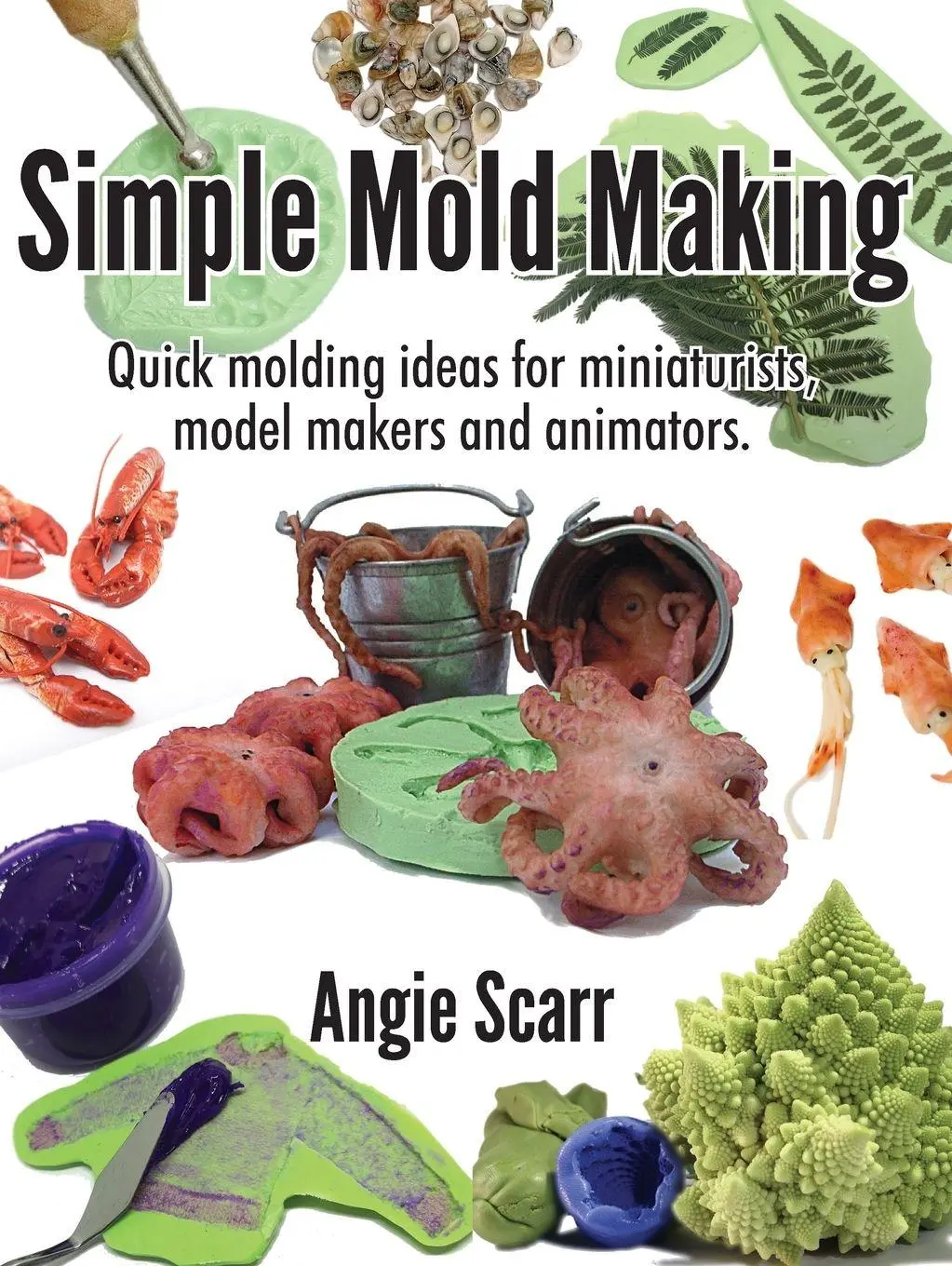 Cover: 9788412202991 | Simple Mold Making | Angie Scarr | Taschenbuch | Englisch | 2022