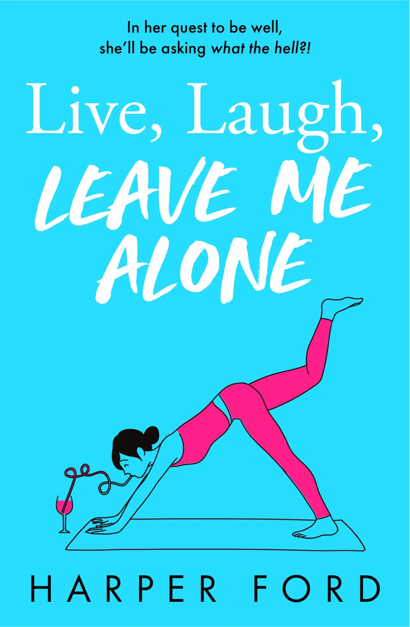 Cover: 9780008763091 | Live, Laugh, Leave Me Alone | Harper Ford | Taschenbuch | Englisch