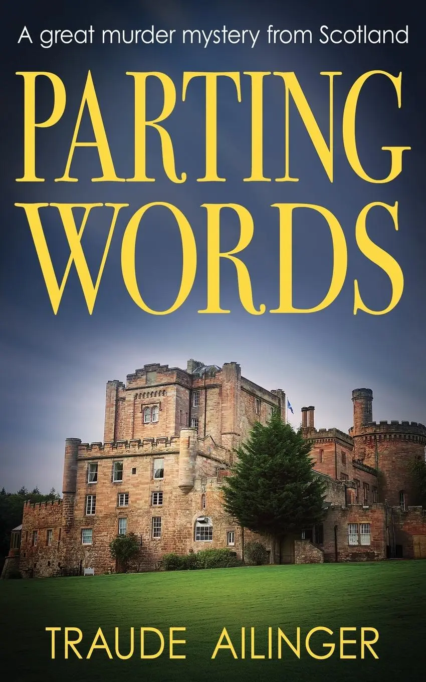 Cover: 9781804623091 | PARTING WORDS | A great murder mystery from Scotland | Traude Ailinger