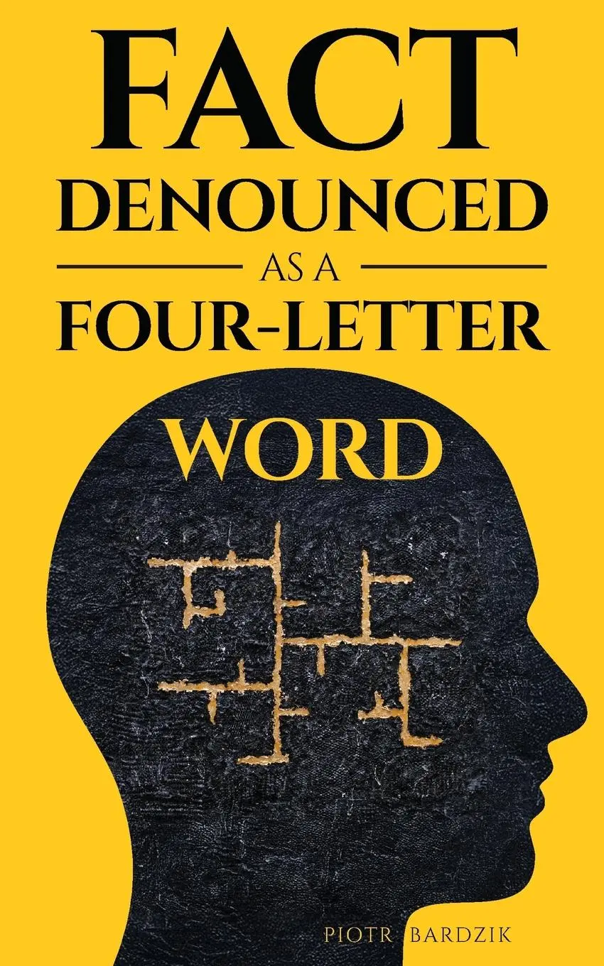 Cover: 9783033113091 | Fact Denounced as a Four-Letter Word | Piotr Bardzik | Taschenbuch
