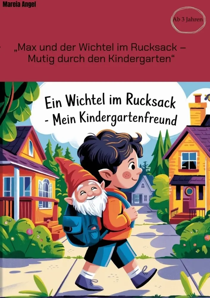Cover: 9783384503091 | "Max und der Wichtel im Rucksack - Mutig durch den Kindergarten"
