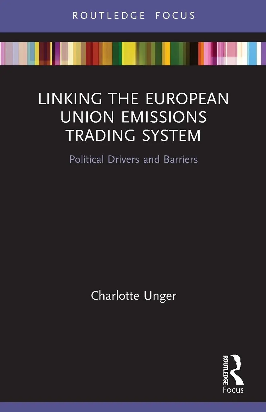 Cover: 9780367753191 | Linking the European Union Emissions Trading System | Charlotte Unger