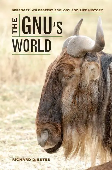 Cover: 9780520273191 | The Gnu´s World – Serengeti Wildebeest Ecology and Life History | Buch