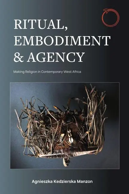 Cover: 9781914363191 | Ritual, Embodiment, and Agency | Agnieszka Kedzierska Manzon | Buch