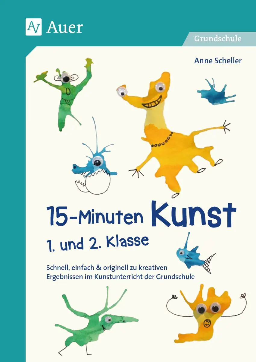 Cover: 9783403083191 | 15-Minuten-Kunst 1. und 2. Klasse | Anne Scheller | Broschüre | 80 S.