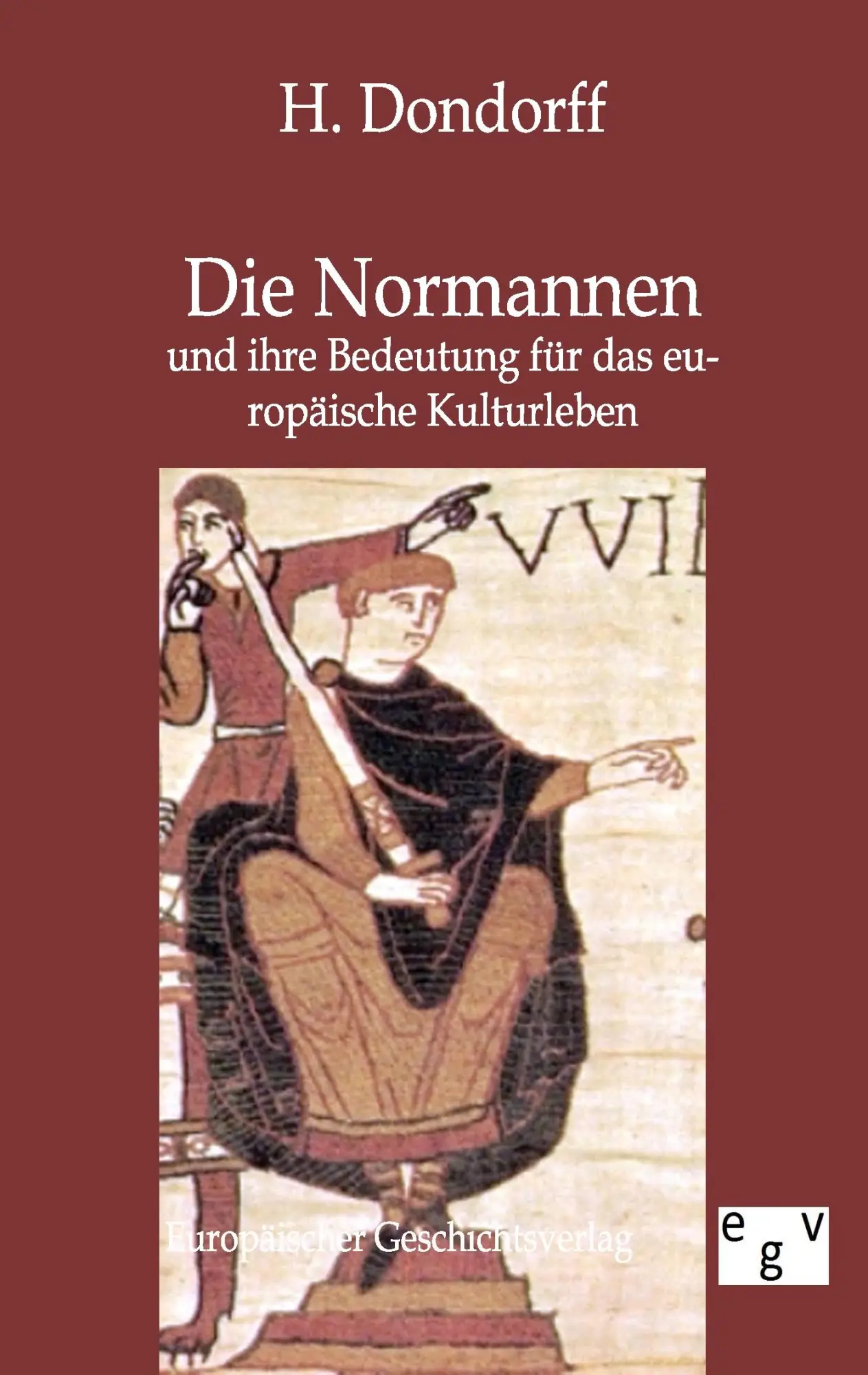 Die Normannen und ihre Bedeutung für das europäische Kulturleben