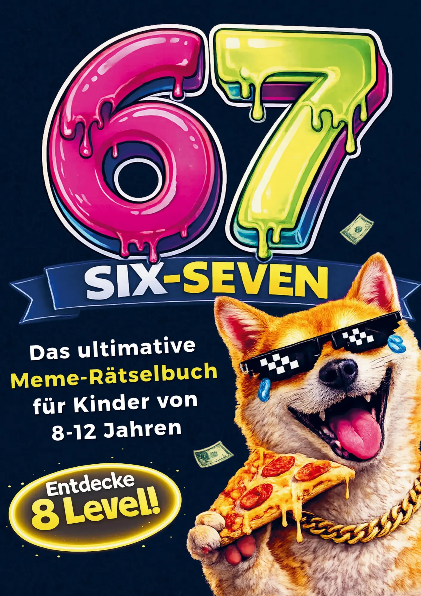 Cover: 9789403863191 | 67 SIX-SEVEN! Das ultimative Meme-Rätselbuch für Kinder von 8-12...