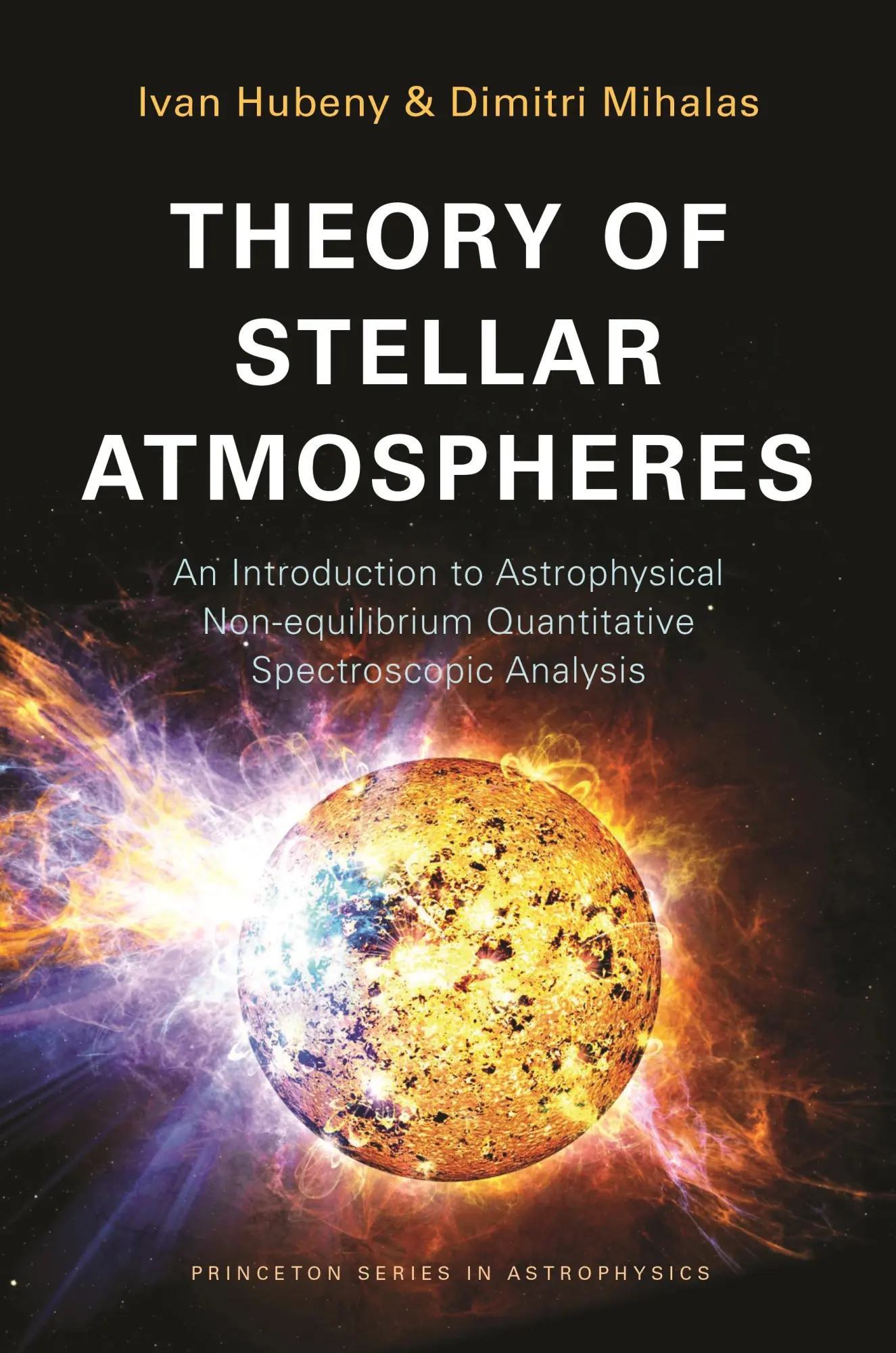 Cover: 9780691163291 | Theory of Stellar Atmospheres | Ivan Hubeny (u. a.) | Taschenbuch