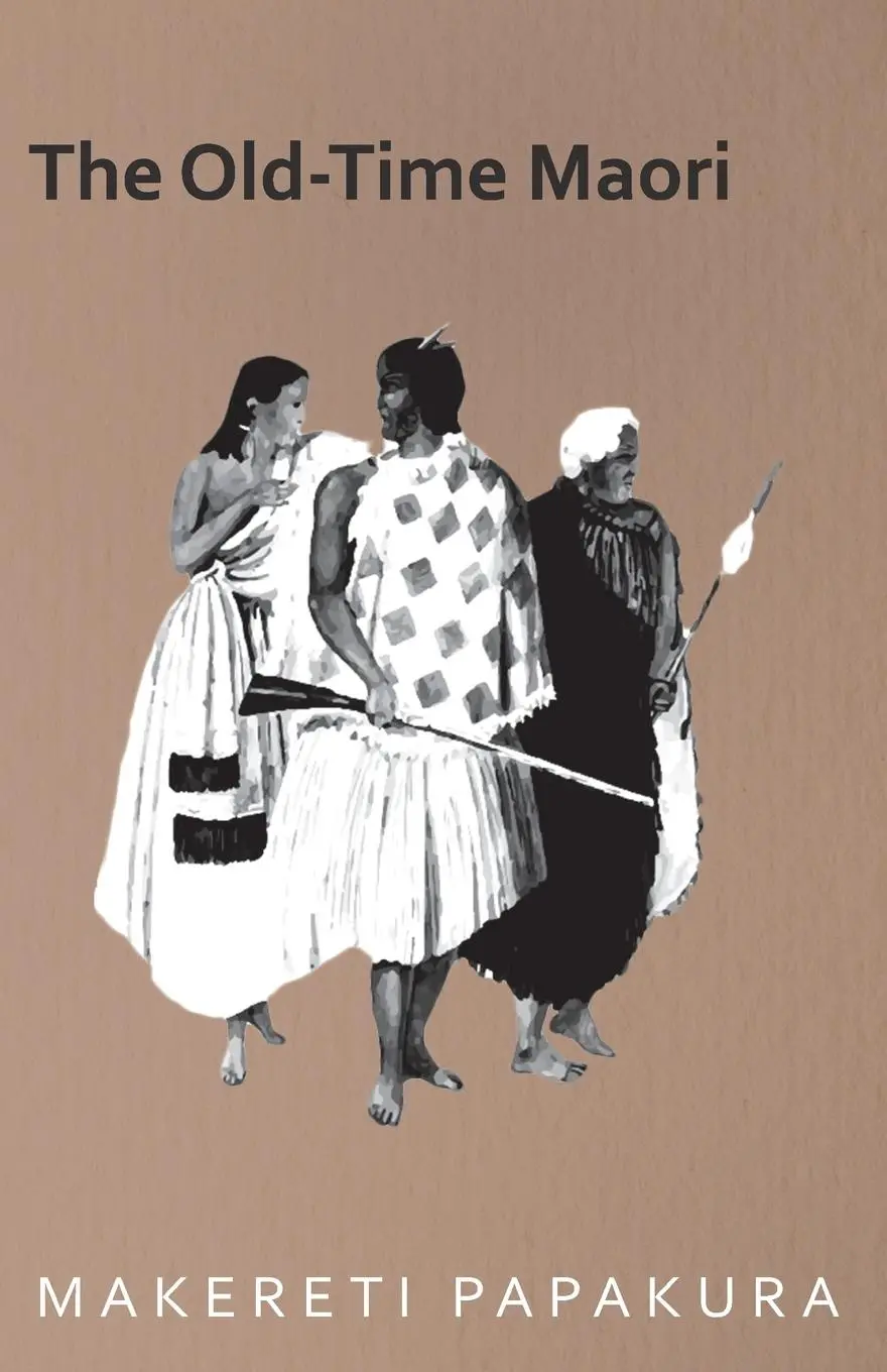 Cover: 9781406793291 | The Old-Time Maori | Makereti Papakura | Taschenbuch | Englisch | 2006