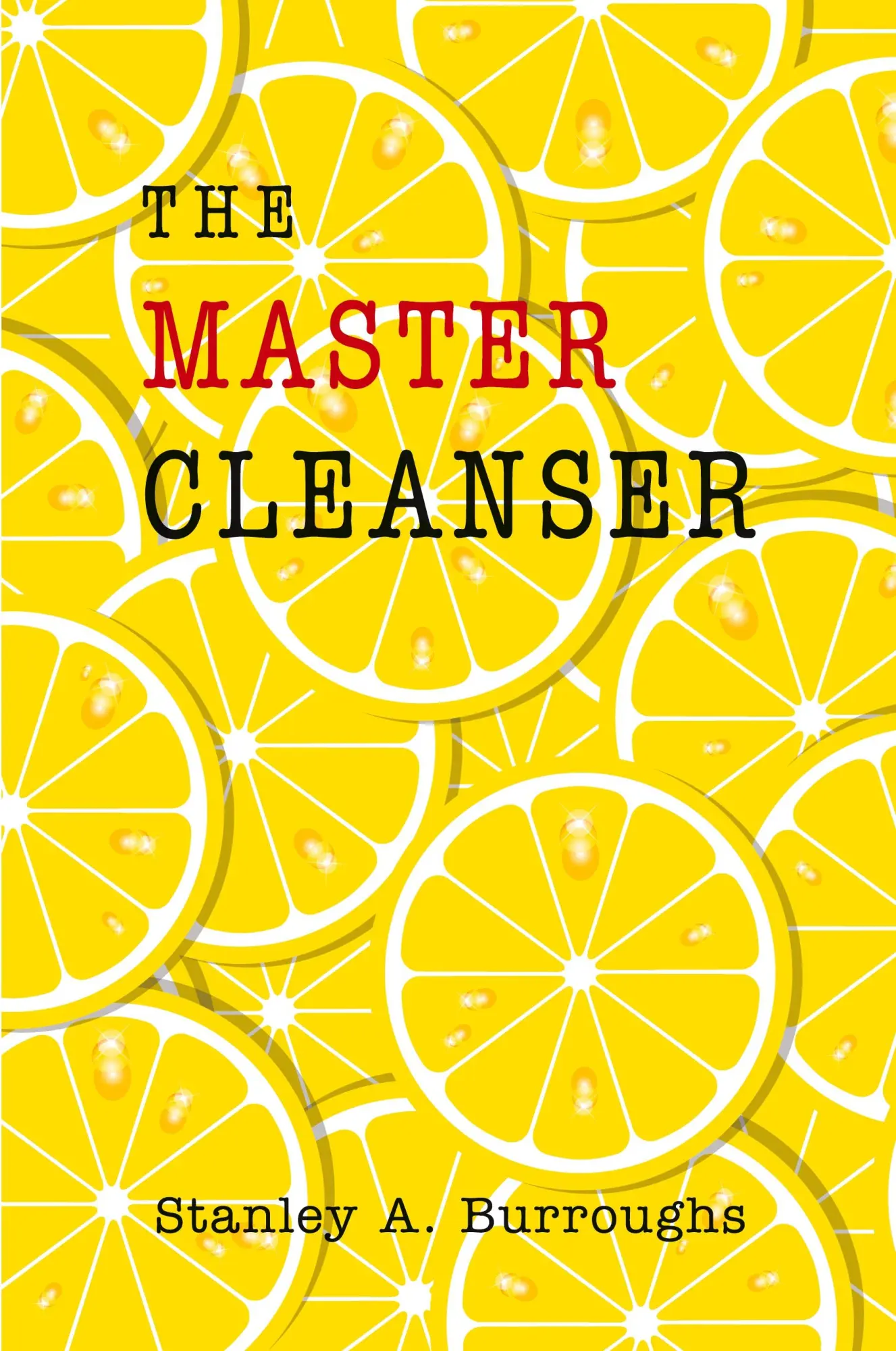 Cover: 9781946963291 | The Master Cleanser | Stanley Burroughs | Taschenbuch | Englisch