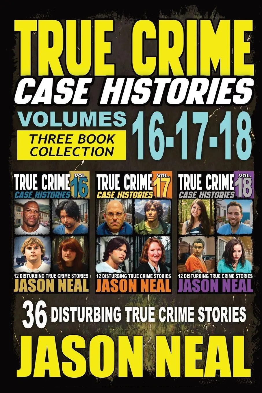Cover: 9781964613291 | True Crime Case Histories - (Books 16, 17, &amp; 18) | Jason Neal | Buch