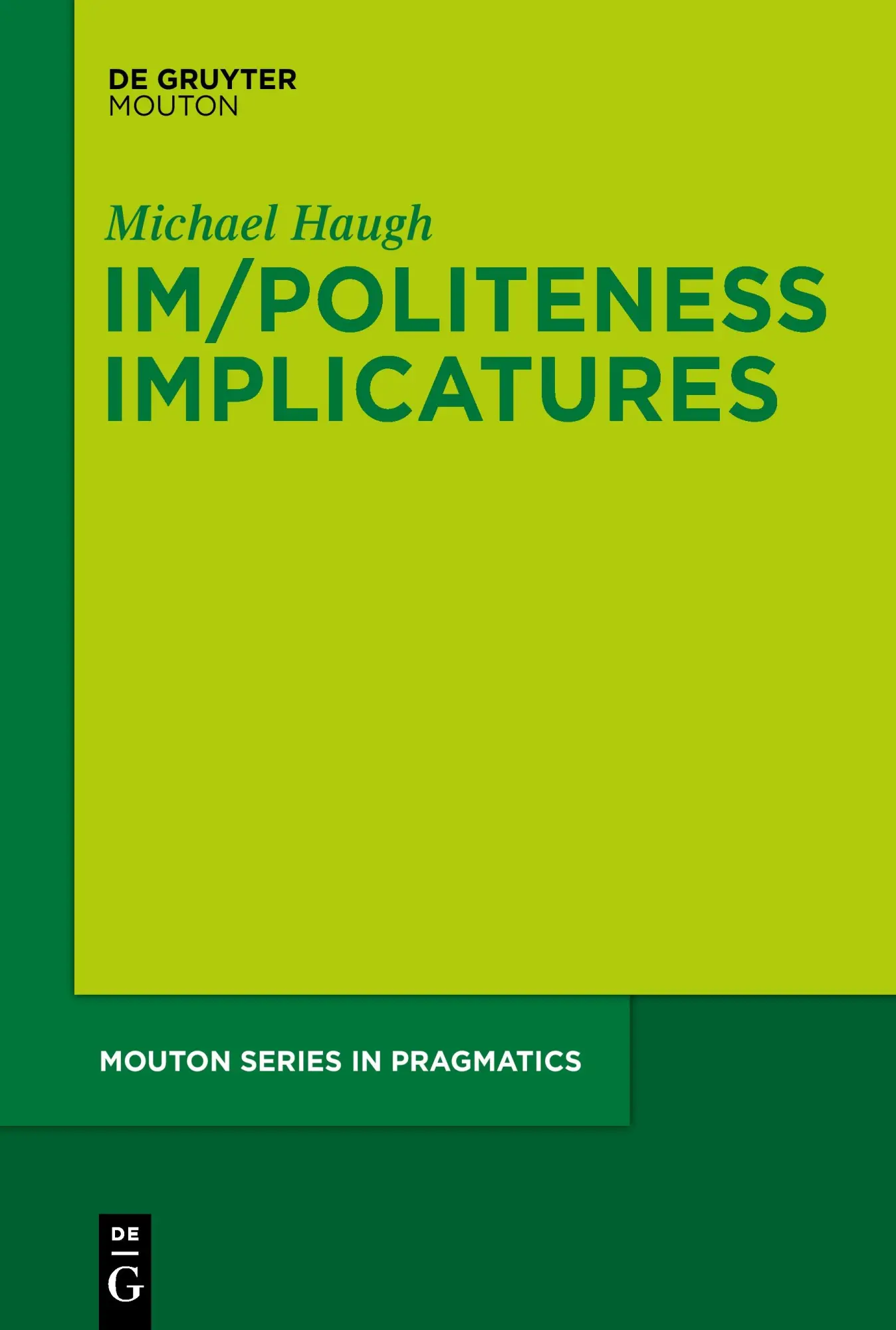 Cover: 9783110483291 | Im/Politeness Implicatures | Michael Haugh | Taschenbuch | XII | 2016