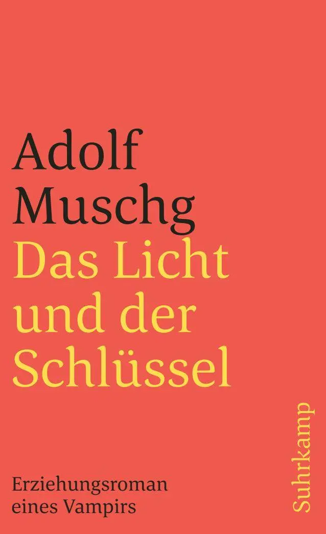 Cover: 9783518393291 | Das Licht und der Schlüssel | Erziehungsroman eines Vampirs | Muschg
