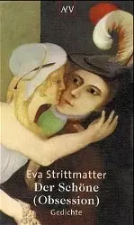 Cover: 9783746613291 | Der Schöne (Obsession) | Gedichte | Eva Strittmatter | Taschenbuch