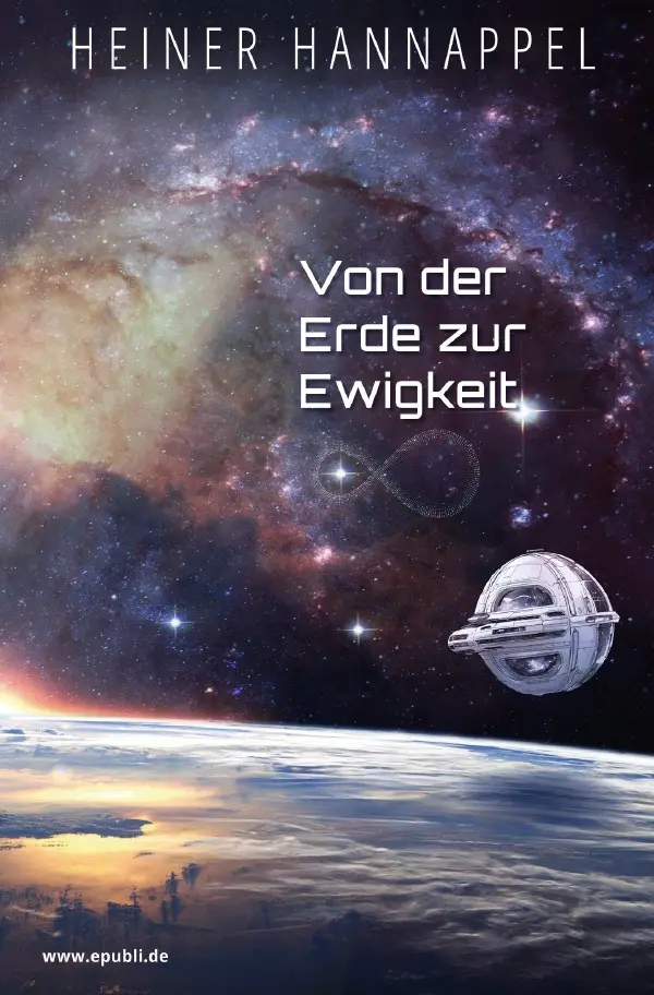Cover: 9783758423291 | Von der Erde zur Ewigkeit! | DE | Heiner Hannappel | Taschenbuch